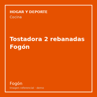 Tostadora 2 rebanadas Fogón