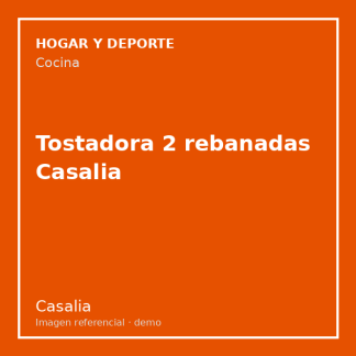 Tostadora 2 rebanadas Casalia