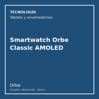 Smartwatch Orbe Classic AMOLED